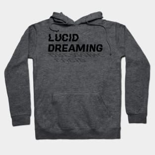 Lucid Dreaming typography inv Hoodie